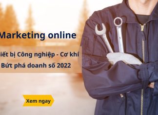 Marketing online Thiết bị công nghiệp - Cơ khí, bùng nổ doanh số 2022